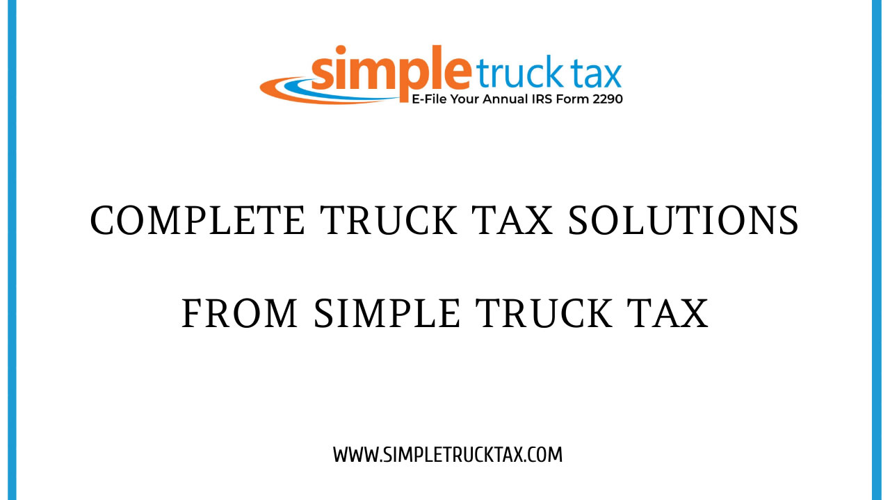 Complete Truck Tax Solutions from Simple Truck Tax